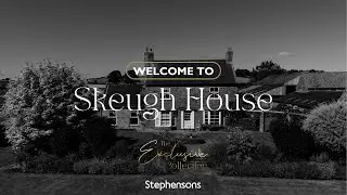 Welcome to Skeugh House, Stillington