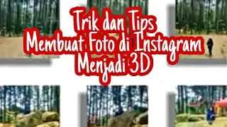 Trik n Tips Part 6 | Membuat Foto di Instagram Menjadi 3D