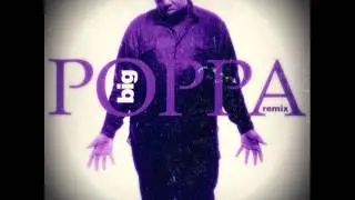 Notorious B.I.G - Big Poppa Chopped Not Slopped [PBM]