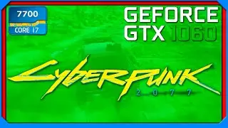 Cyberpunk 2077 PC | 60FPS Custom Settings FidelityFX + Afterburner Nvidia GTX 1060 & Intel i7-7700