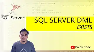 SQL SERVER DML TUTORIALS #28 EXISTS