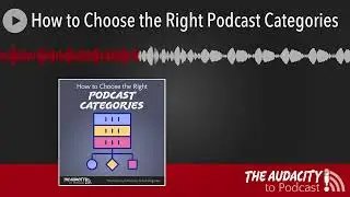 How to Choose the Right Podcast Categories