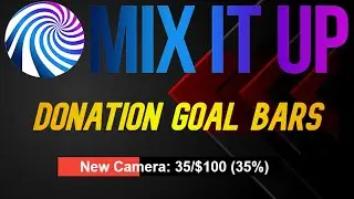 Mix It Up - Setting Up Donation Goal Bars