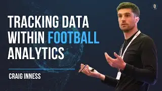 Football ANALYST talks tracking data! - Craig Inness #55