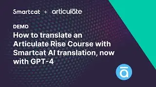 How to translate an Articulate Rise Course using Smartcat AI translation and GPT-4. EASY tutorial