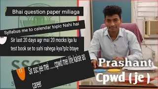 Honest Answer to your Comments/Queries/Doubts/Confusion || Prashant Cpwd je || Study Competitiors ||