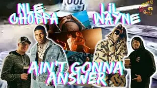NLE + Wayne = No Answer NEEDED! | NLE Choppa x Lil Wayne Ain't Gonna Answer Reaction