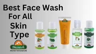 Best face wash for All Skin Types | Biosash