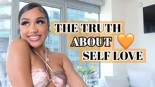 THE TRUTH ABOUT SELF LOVE: MISCONCEPTIONS, TIPS, AND MORE! 