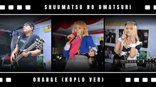 7!! - Orange koplo Live - Shigatsu kimi no uso in Shuumatsu No Omatsuri