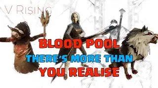 V Rising - Blood Pool Explained