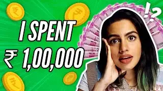 I SPENT 1 LAKH RUPEES IN 24 HRS