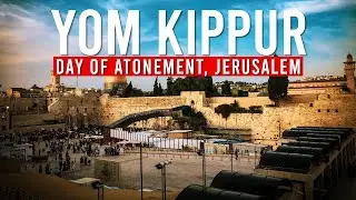 YOM KIPPUR 2023 JERUSALEM: A Time of Reflection and Renewal