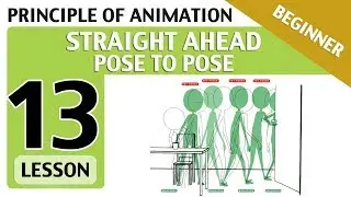 Lesson 13📗- STRAIGHT AHEAD & POSE TO POSE (Animation Principles)