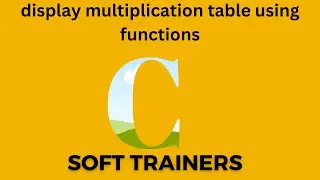 C9.3|multiplication table using functions | C language | for Beginners | Dr. Khaja Masthan
