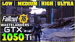 Acer Nitro 5 | GTX 1050 Ti - Fallout 76 Wastelanders Update (All Settings Benchmark)