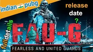 FAU-G Indian Game | PUBG Replacement Game FAU-G | Release Date|Full Details