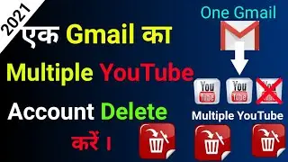 How to Delete Multiple YouTube channel from one Gmail || Multiple YouTube channel kaise delete kare