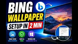 How to Install Bing Wallpaper on Windows 10/11 (Easy Guide)