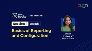 Session 1: Basics of Reporting and Configuration | English | India