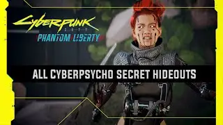 All Cyberpsycho Secret Hideouts In Dogtown - Cyberpunk 2077 Phantom Liberty