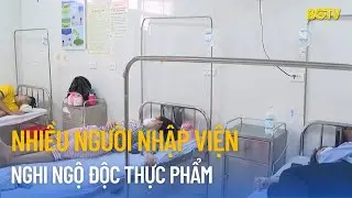 Nhiều người nhập viện nghi ngộ độc thực phẩm