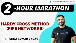 Hardy Cross Method: Pipe Networks | 2-Hour Marathon Session | GATE, ESE, NLC, iPATE (CE/ME)