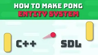 How to code an Entity System in C++ and SDL - Pong Tutorials #8