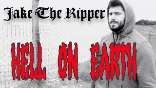 JAKE THE RIPPER - HELL ON EARTH