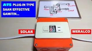 PAANO GUMAWA NG ATS PLUG-IN TYPE SA SOLAR TO MERALCO
