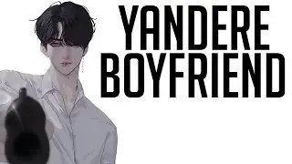 Yandere Boyfriend Kidnaps You - ASMR Yandere Boyfriend Roleplay