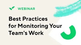 [Webinar] Best Practices for Monitoring Your Team's Work