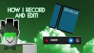 HOW I EDIT AND RECORD! (Shotcut and Game Bar)