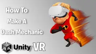 How To Make A Dash Mechanic Unity VR