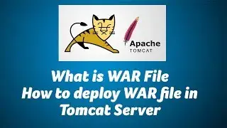 What is WAR, How to deploy WAR file in Tomcat Server