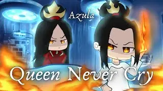 Queen Never Cry 💜 || Azula ATLA version || Gacha Trend || Meme 👑