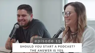 Should you start a podcast? The answer is YES. EP.15 (Scaling Creative Podcast)