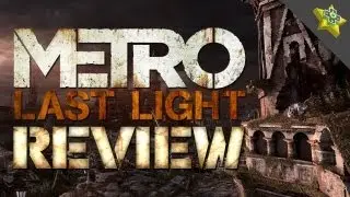 Metro: Last Light REVIEW!