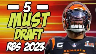 5 MUST DRAFT Running Backs 2023 Fantasy Football