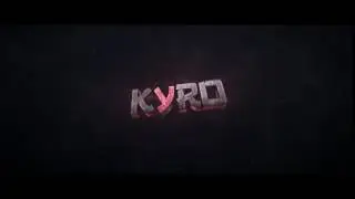 Intro For KYRO By Jake'Arts | Best!