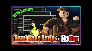 [🏆NEW] HOW TO GET USE Dead Rails Script | Auto Win, Keyless, No clip
