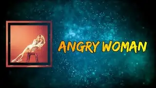 Ashe - Angry Woman (Lyrics)