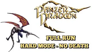 Panzer Dragoon: Remake - Hard Mode - No Death - Full Run