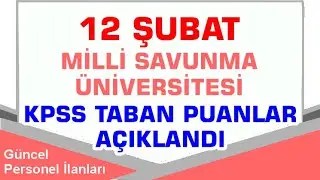 KPSS Memur Atama Milli Savunma Üniversitesi Taban Puanları Açıklandı