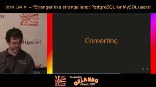 2016 - Stranger in a Strange Land: PostgreSQL for MySQL users - Josh Lavin