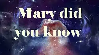 Proclaim   Mary did you know Lyrics video