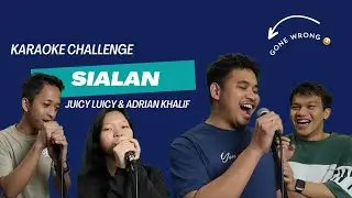SIALAN KARAOKE CHALLENGE | Juicy Luicy & Adrian Khalif