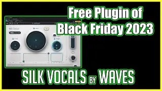Free Plugin of Black Friday 2023 | Silk Vocals from Waves
