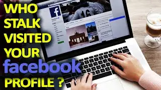 How To Know Who Stalk/Visited Your Facebook Profile Not Friend Other Viewers Simple Tricks