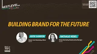 Building Brand for the Future | Nestlé